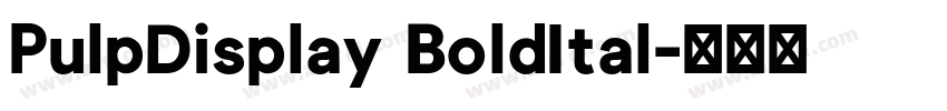 PulpDisplay BoldItal字体转换